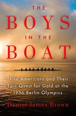 The Boys in the Boat: Nine Americans and Their Epic Quest for Gold at the 1936 Berlin Olympics - Hardcover | Diverse Reads
