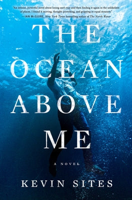 The Ocean Above Me: A Novel - Hardcover | Diverse Reads