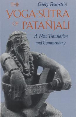 The Yoga-Sutra of Pataï¿½jali: A New Translation and Commentary - Paperback | Diverse Reads