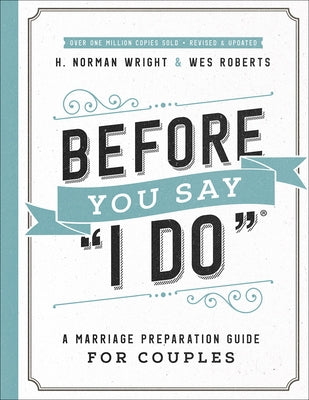 Before You Say I Do: A Marriage Preparation Guide for Couples - Paperback | Diverse Reads