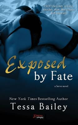 Exposed by Fate (Serve Series #2) - Paperback | Diverse Reads