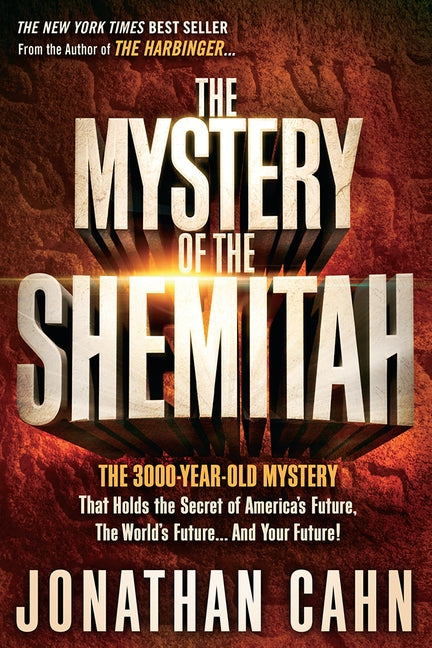 The Mystery of the Shemitah: The 3,000-Year-Old Mystery That Holds the Secret of America's Future, the World's Future, and Your Future! - Paperback | Diverse Reads