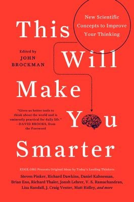 This Will Make You Smarter: New Scientific Concepts to Improve Your Thinking - Paperback | Diverse Reads