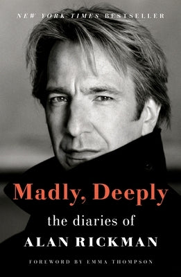Madly, Deeply: The Diaries of Alan Rickman - Paperback | Diverse Reads