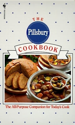 The Pillsbury Cookbook: The All-Purpose Companion for Today's Cook - Paperback | Diverse Reads