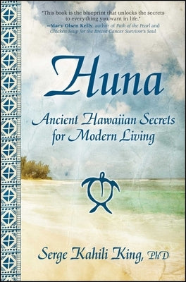 Huna: Ancient Hawaiian Secrets for Modern Living - Paperback | Diverse Reads