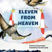 Eleven From Heaven: The story of celebrating an extra-large family! What will the stork bring along this time? - Paperback | Diverse Reads