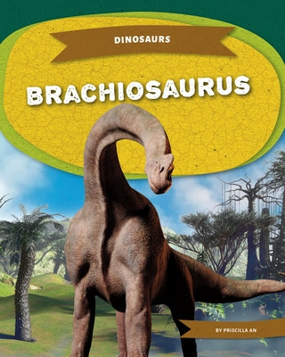 Brachiosaurus - Library Binding | Diverse Reads