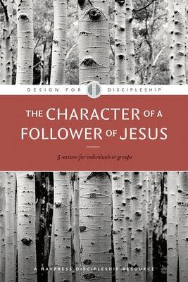 The Character of a Follower of Jesus - Paperback | Diverse Reads