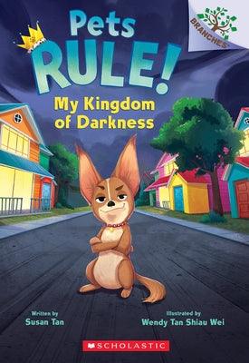 My Kingdom of Darkness: A Branches Book (Pets Rule! #1) - Paperback | Diverse Reads