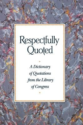 Respectfully Quoted: Dictionary Paperback Edition / Edition 1 - Hardcover | Diverse Reads
