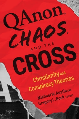 QAnon, Chaos, and the Cross: Christianity and Conspiracy Theories - Paperback | Diverse Reads