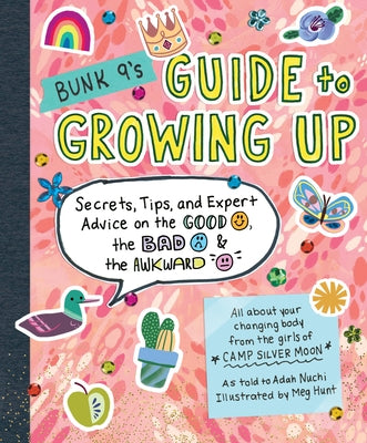 Bunk 9's Guide to Growing Up: Secrets, Tips, and Expert Advice on the Good, the Bad, and the Awkward - Paperback | Diverse Reads