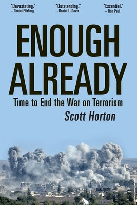 Enough Already: Time to End the War on Terrorism - Paperback | Diverse Reads