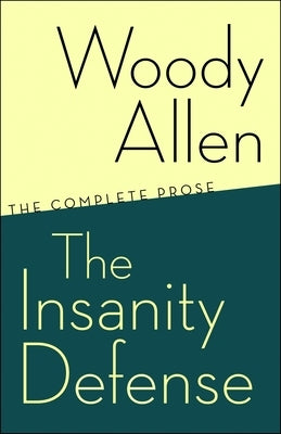 The Insanity Defense: The Complete Prose - Paperback | Diverse Reads
