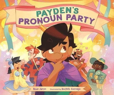 Payden's Pronoun Party - Hardcover | Diverse Reads