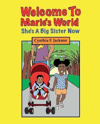 Welcome To Marie's World: She's A Big Sister Now - Paperback | Diverse Reads