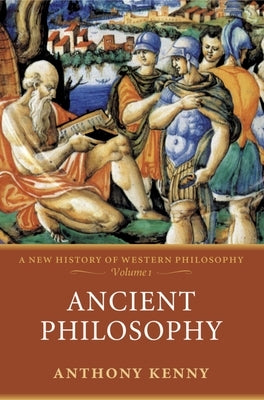 Ancient Philosophy: A New History of Western Philosophy, Volume I - Paperback | Diverse Reads