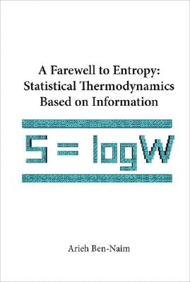 Farewell To Entropy, A: Statistical Thermodynamics Based On Information - Paperback | Diverse Reads