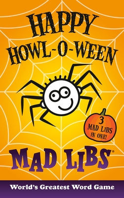 Happy Howl-o-ween Mad Libs: World's Greatest Word Game - Paperback | Diverse Reads