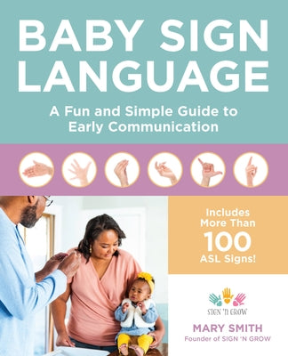 Baby Sign Language: A Fun and Simple Guide to Early Communication - Paperback | Diverse Reads