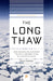 The Long Thaw: How Humans Are Changing the Next 100,000 Years of Earth's Climate - Paperback | Diverse Reads