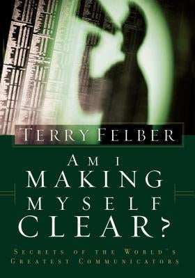 Am I Making Myself Clear?: Secrets of the World's Greatest Communicators - Paperback | Diverse Reads