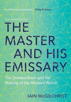 The Master and His Emissary: The Divided Brain and the Making of the Western World - Paperback | Diverse Reads