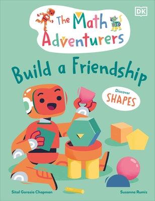 The Math Adventurers Build a Friendship: Discover Shapes - Hardcover | Diverse Reads