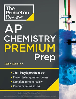Princeton Review AP Chemistry Premium Prep, 25th Edition: 7 Practice Tests + Complete Content Review + Strategies & Techniques - Paperback | Diverse Reads