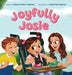Joyfully Josie: Helps children understand disabilities - Hardcover | Diverse Reads