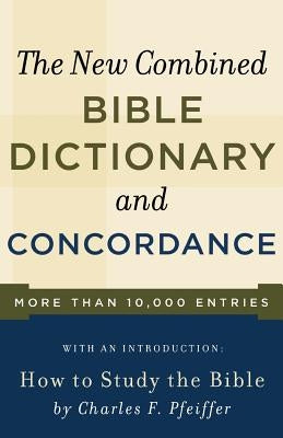 New Combined Bible Dictionary and Concordance - Paperback | Diverse Reads