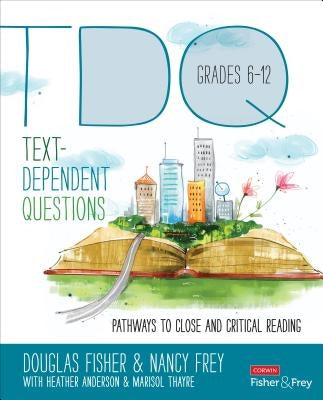 Text-Dependent Questions, Grades 6-12: Pathways to Close and Critical Reading / Edition 1 - Paperback | Diverse Reads