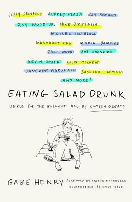 Eating Salad Drunk: Haikus for the Burnout Age by Comedy Greats - Hardcover | Diverse Reads