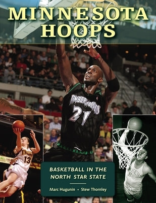 Minnesota Hoops: Basketball in the North Star State - Hardcover | Diverse Reads
