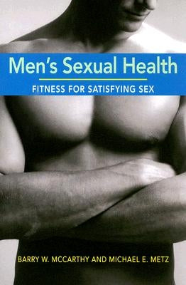 Men's Sexual Health: Fitness for Satisfying Sex / Edition 1 - Paperback | Diverse Reads