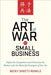 The Art of War for Small Business: Defeat the Competition and Dominate the Market with the Masterful Strategies of Sun Tzu - Paperback | Diverse Reads