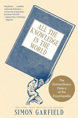 All the Knowledge in the World: The Extraordinary History of the Encyclopedia - Paperback | Diverse Reads