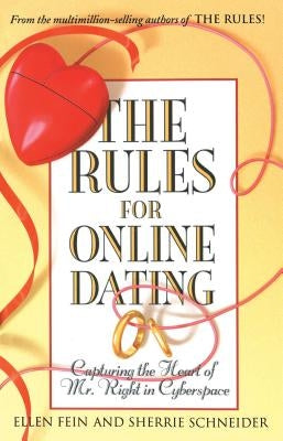 The Rules for Online Dating: Capturing the Heart of Mr. Right in Cyberspace - Paperback | Diverse Reads