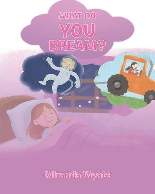 What do you Dream? - Paperback | Diverse Reads
