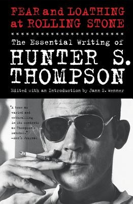 Fear and Loathing at Rolling Stone: The Essential Writing of Hunter S. Thompson - Paperback | Diverse Reads