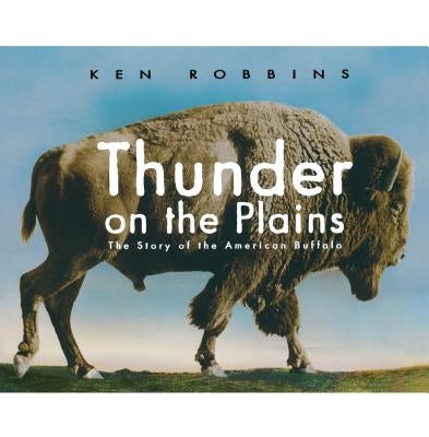Thunder on the Plains: The Story of the American Buffalo - Paperback | Diverse Reads