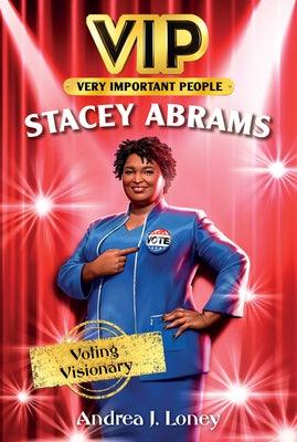 Vip: Stacey Abrams: Voting Visionary - Hardcover |  Diverse Reads