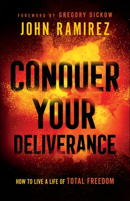 Conquer Your Deliverance: How to Live a Life of Total Freedom - Paperback | Diverse Reads