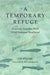 A Temporary Refuge: Fourteen Seasons with Wild Summer Steelhead - Hardcover | Diverse Reads