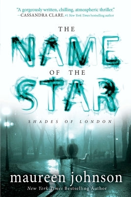 The Name of the Star (Shades of London Series #1) - Paperback | Diverse Reads