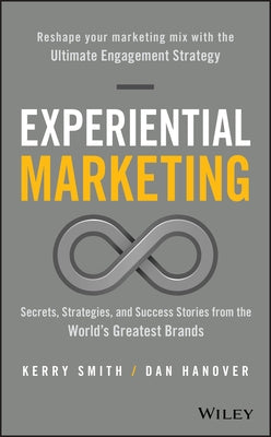 Experiential Marketing: Secrets, Strategies, and Success Stories from the World's Greatest Brands - Hardcover | Diverse Reads