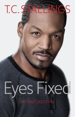 Eyes Fixed: My True Life Story - Paperback | Diverse Reads