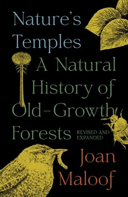 Nature's Temples: A Natural History of Old-Growth Forests Revised and Expanded - Paperback | Diverse Reads