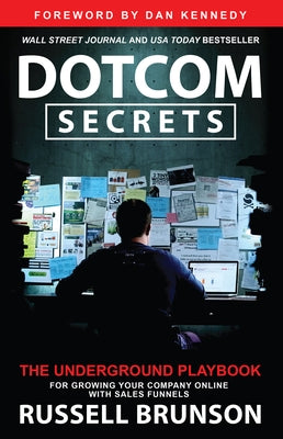 Dotcom Secrets: The Underground Playbook for Growing Your Company Online with Sales Funnels - Paperback | Diverse Reads